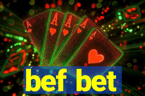 bef bet